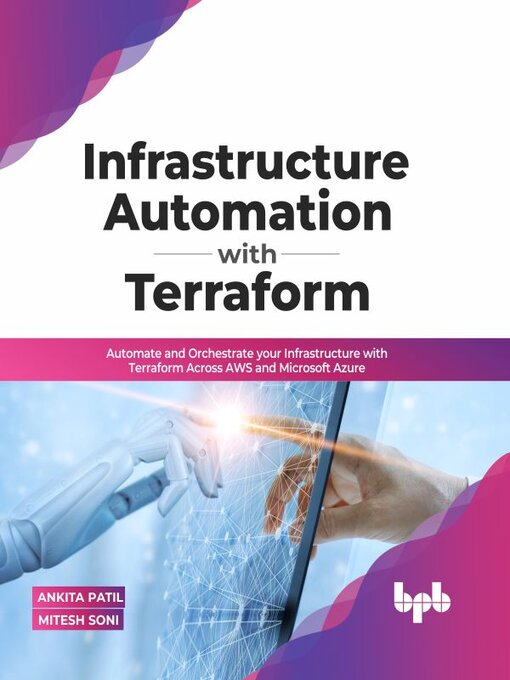 Title details for Infrastructure Automation with Terraform by Ankita Patil - Available